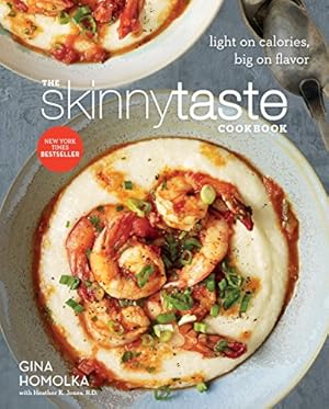 Seller image for The Skinnytaste Cookbook: Light on Calories, Big on Flavor for sale by -OnTimeBooks-