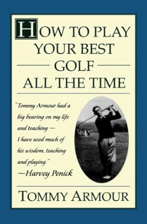Seller image for How to Play Your Best Golf All the Time for sale by -OnTimeBooks-