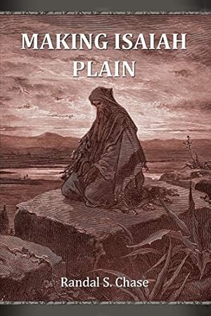 Seller image for Making Isaiah Plain: An Old Testament Study Guide for the Book of Isaiah (Making Precious Things Plain) for sale by -OnTimeBooks-