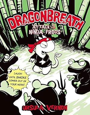 Seller image for Dragonbreath #2: Attack of the Ninja Frogs for sale by -OnTimeBooks-