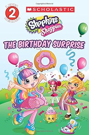 Seller image for The Birthday Surprise (Shopkins: Shoppies: Level 2 Reader) for sale by -OnTimeBooks-