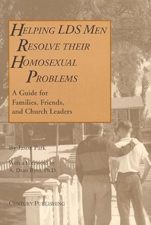 Bild des Verkufers fr Helping LDS Men Resolve their Homosexual Problems: A Guide for Family, Friends, and Church Leaders zum Verkauf von -OnTimeBooks-