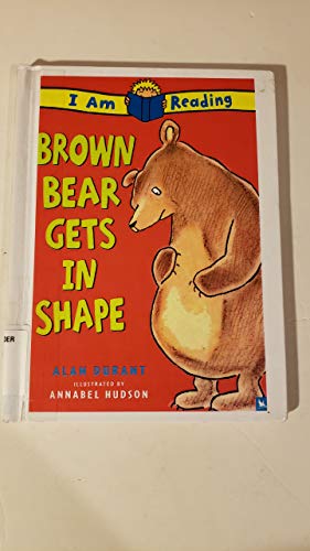 Immagine del venditore per Brown Bear Gets In Shape (I Am Reading) venduto da -OnTimeBooks-