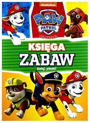 Seller image for Psi Patrol. Ksi ga zabaw. Dalej, pieski! [KSI ĹťKA] for sale by -OnTimeBooks-