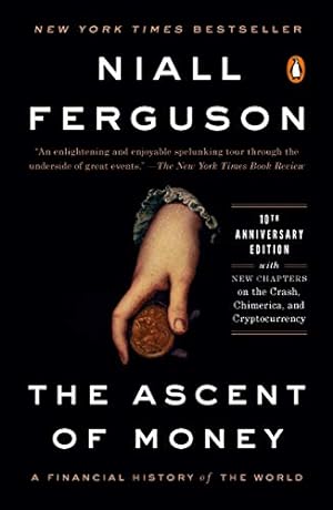 Immagine del venditore per The Ascent of Money: A Financial History of the World: 10th Anniversary Edition venduto da -OnTimeBooks-
