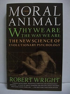 Immagine del venditore per The Moral Animal: Why We Are, the Way We Are: The New Science of Evolutionary Psychology venduto da -OnTimeBooks-
