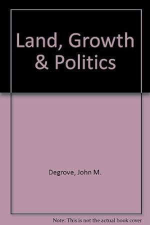 Image du vendeur pour Land, Growth & Politics mis en vente par -OnTimeBooks-