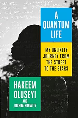 Seller image for A Quantum Life: My Unlikely Journey from the Street to the Stars for sale by -OnTimeBooks-