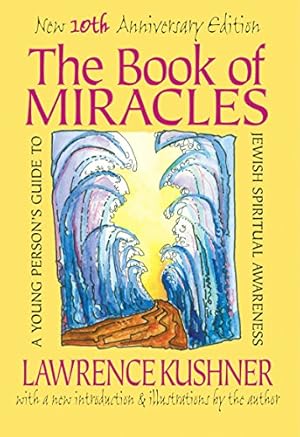 Seller image for The Book of Miracles: A Young Person's Guide to Jewish Spiritual Awareness for sale by -OnTimeBooks-