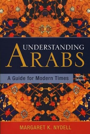 Immagine del venditore per Understanding Arabs: A Guide for Modern Times venduto da -OnTimeBooks-