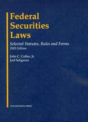 Seller image for Federal Securities Laws: Selected Statutes, Rules And Forms 2005 for sale by -OnTimeBooks-