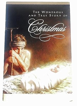 Seller image for The Wondrous and True Story of Christmas for sale by -OnTimeBooks-