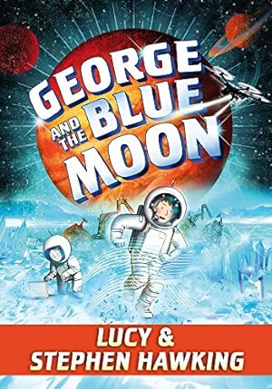 Imagen del vendedor de George and the Blue Moon (George's Secret Key) a la venta por -OnTimeBooks-
