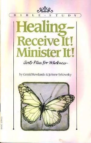 Image du vendeur pour Healing-- Receive it! Minister it!: God's plan for wholeness (Basic Bible study series) mis en vente par -OnTimeBooks-