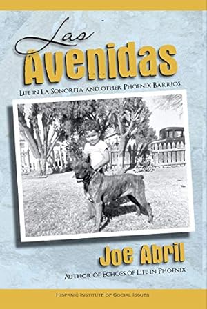 Seller image for Las Avenidas - Life in Sonorita and Other Phoenix Barrios for sale by -OnTimeBooks-