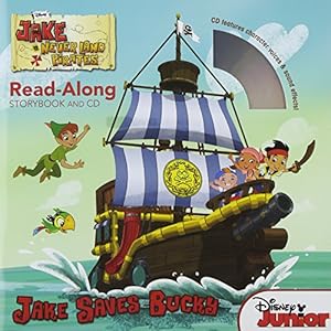 Seller image for Jake and the Never Land Pirates Read-Along Storybook and CD: Jake Saves Bucky for sale by -OnTimeBooks-