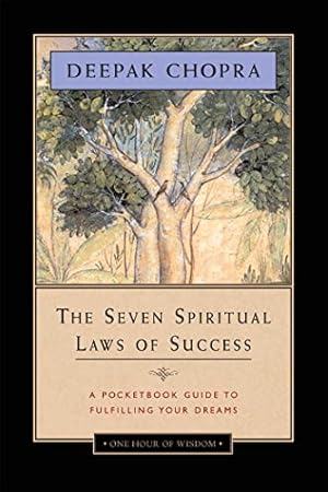 Imagen del vendedor de The Seven Spiritual Laws of Success: A Pocketbook Guide to Fulfilling Your Dreams (One Hour of Wisdom) a la venta por -OnTimeBooks-