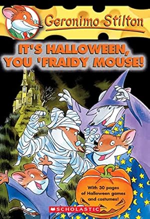 Image du vendeur pour It's Halloween, You 'Fraidy Mouse! (Geronimo Stilton, No. 11) mis en vente par -OnTimeBooks-