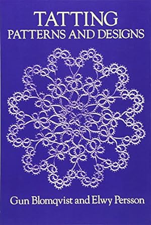 Imagen del vendedor de Tatting Patterns and Designs (Dover Knitting, Crochet, Tatting, Lace) a la venta por -OnTimeBooks-