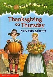 Immagine del venditore per Thanksgiving on Thursday : Magic Tree House #27 by Mary Pope Osborne (2003) Paperback venduto da -OnTimeBooks-