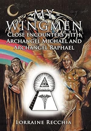 Immagine del venditore per My Wingmen: Close Encounters with Archangel Michael and Archangel Raphael venduto da -OnTimeBooks-