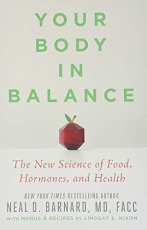 Image du vendeur pour Your Body in Balance: The New Science of Food, Hormones, and Health mis en vente par -OnTimeBooks-