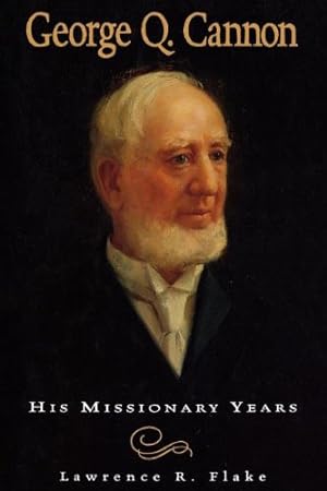 Seller image for George Q. Cannon: His missionary years for sale by -OnTimeBooks-