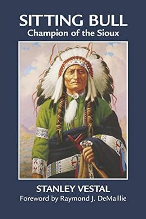 Seller image for Sitting Bull: Champion of the Sioux (Volume 46) (The Civilization of the American Indian Series) for sale by -OnTimeBooks-