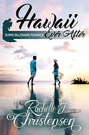 Seller image for Hawaii Ever After (Burke Billionaire Romance) for sale by -OnTimeBooks-