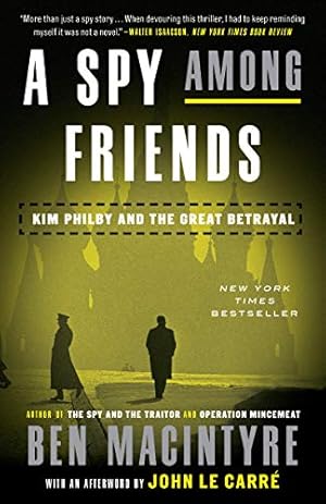 Seller image for A Spy Among Friends: Kim Philby and the Great Betrayal for sale by -OnTimeBooks-