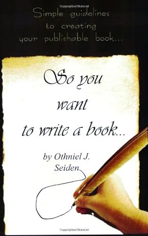 Bild des Verkufers fr So, You Want To Write A Book - Jumpstart Your Publishing Success zum Verkauf von -OnTimeBooks-
