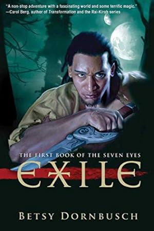 Bild des Verkufers fr Exile: The First Book of the Seven Eyes (Books of the Seven Eyes) zum Verkauf von -OnTimeBooks-