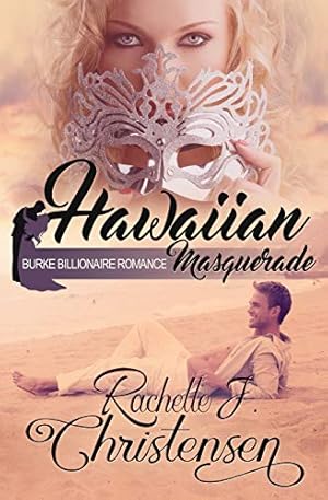 Seller image for Hawaiian Masquerade (Burke Billionaire Romance) for sale by -OnTimeBooks-