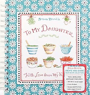 Seller image for Recipe Keepsake Book - To My Daughter: With Love from My Kitchen for sale by -OnTimeBooks-