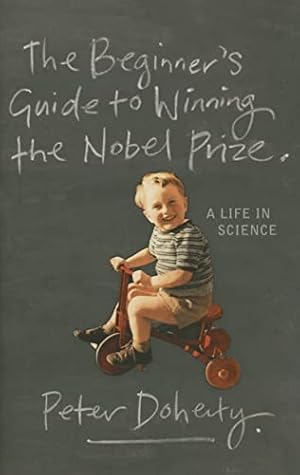 Immagine del venditore per The Beginner's Guide to Winning the Nobel Prize: Advice for Young Scientists venduto da -OnTimeBooks-