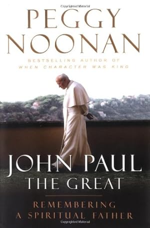 Seller image for John Paul the Great: Remembering a Spiritual Father for sale by -OnTimeBooks-