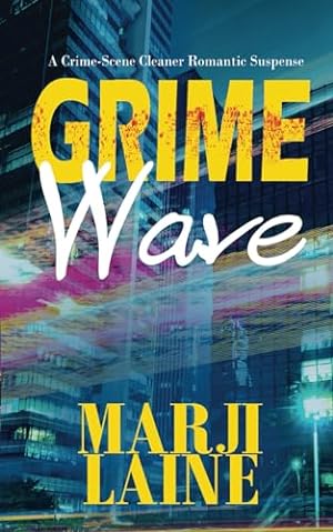 Seller image for Grime Wave: Gripping Mystery   Clean Romance (Grime Fighter Mystery Series) for sale by -OnTimeBooks-