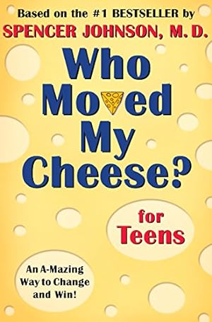Image du vendeur pour Who Moved My Cheese? for Teens mis en vente par -OnTimeBooks-