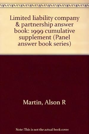 Seller image for Limited liability company & partnership answer book: 1999 cumulative supplement (Panel answer book series) for sale by -OnTimeBooks-