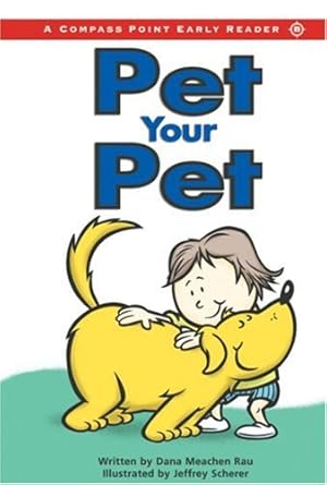 Imagen del vendedor de Pet Your Pet (Compass Point Early Readers) a la venta por -OnTimeBooks-