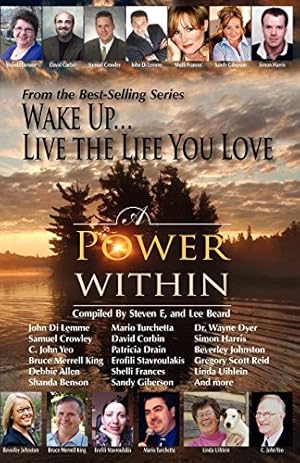 Immagine del venditore per Wake Up . . . Live the Life You Love: A Power Within venduto da -OnTimeBooks-