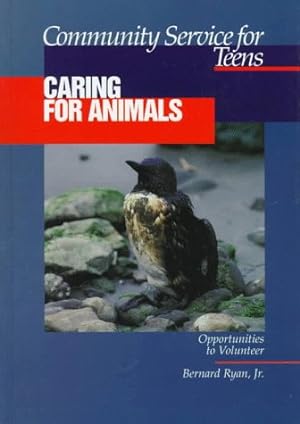 Image du vendeur pour Community Service for Teens: Caring for Animals mis en vente par -OnTimeBooks-
