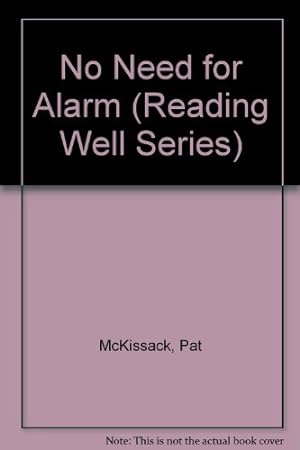 Imagen del vendedor de No Need for Alarm (Reading Well Series) a la venta por -OnTimeBooks-
