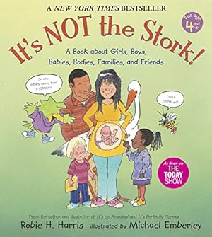 Imagen del vendedor de It's Not the Stork!: A Book About Girls, Boys, Babies, Bodies, Families and Friends (The Family Library) a la venta por -OnTimeBooks-
