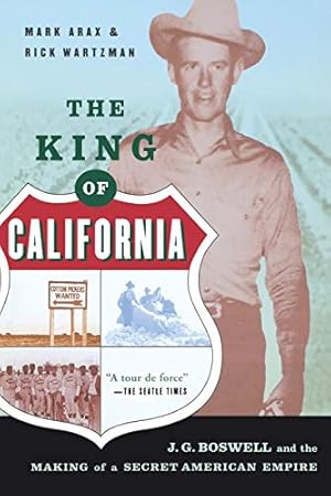 Immagine del venditore per The King Of California: J.G. Boswell and the Making of A Secret American Empire venduto da -OnTimeBooks-