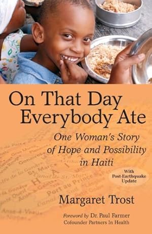 Immagine del venditore per On That Day, Everybody Ate: One Woman's Story of Hope and Possibility in Haiti venduto da -OnTimeBooks-