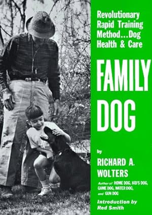 Seller image for Family Dog: Revolutionary Rapid Training Method. Dog Health & Care for sale by -OnTimeBooks-