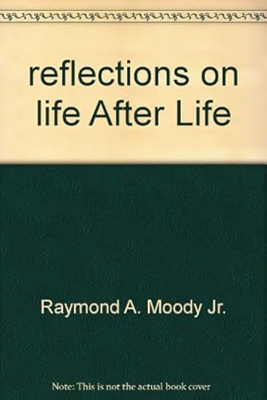 Immagine del venditore per Reflections on Life After Life venduto da -OnTimeBooks-