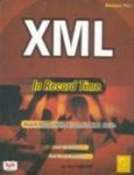 Seller image for XML in Record Time: Teach Yourself the Essential XML Skills for sale by -OnTimeBooks-