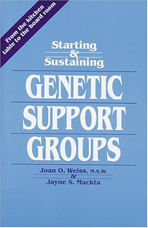 Bild des Verkufers fr Starting and Sustaining Genetic Support Groups zum Verkauf von -OnTimeBooks-